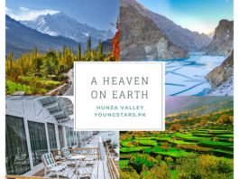 Best place to visit "Heaven on earth" Hunza Valley