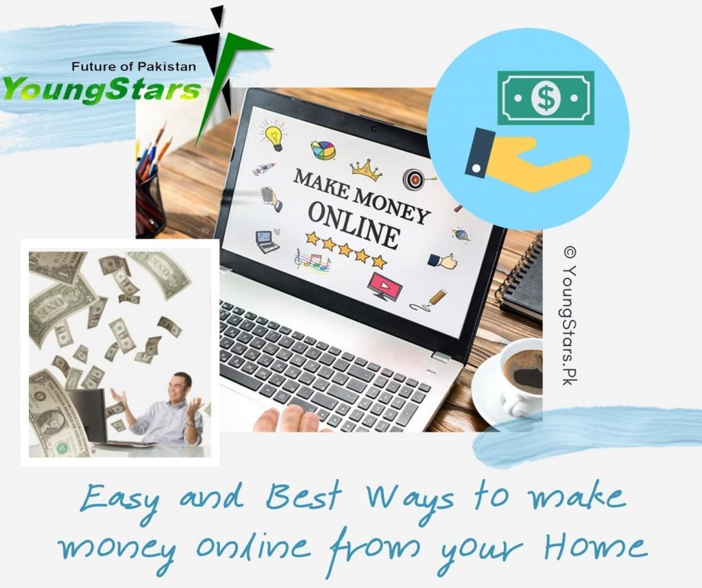 Easy and Best Ways to Make Money online from your Home [Youngstars.Pk]