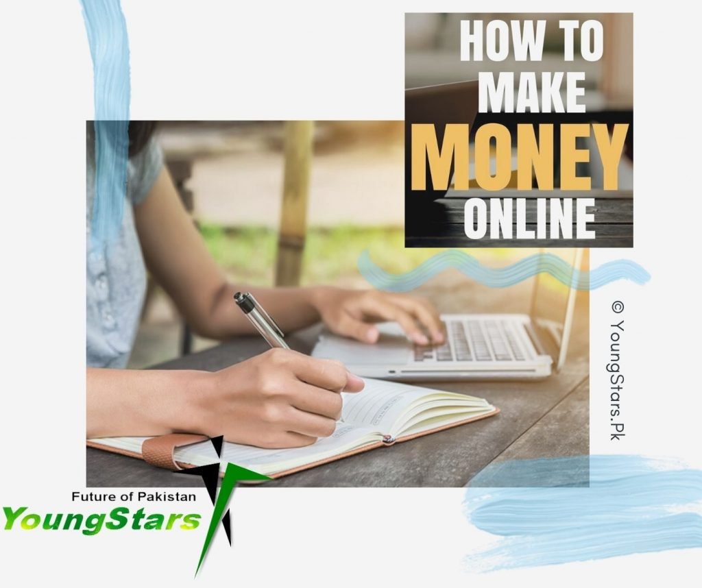 How to Make money online in Pakistan Top famous easiest method [YoungStars.Pk]